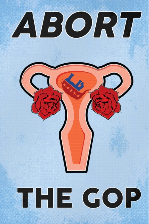 Abort the GOP Poster - Joanna Davis - Bluepop Art